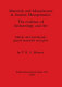 Materials and manufacture in ancient Mesopotamia : the evidence of archaeology and art : metals and metalwork, glazed materials and glass /