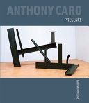 Anthony Caro : presence /
