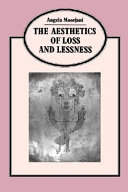 The aesthetics of loss and lessness /
