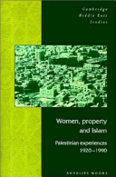 Women, property, and Islam : Palestinian experiences, 1920-1990 /