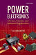 Power electronics : devices, circuits, and industrial applications /