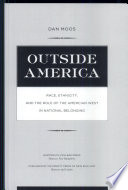 Outside America : race, ethnicity, and the role of the American West in national belonging /