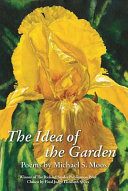 The idea of the garden : poems /