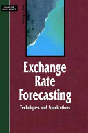 Exchange rate forecasting : techniques and applications /