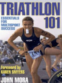 Triathlon 101 : essentials for multisport success /