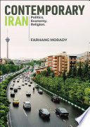 Contemporary Iran : politics, economy, religion /