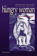 The hungry woman /