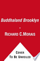 Buddhaland Brooklyn : a novel /