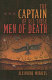 The captain of all these men of death /
