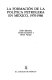 La formación de la política petrolera en México, 1970-1986 /