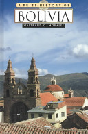 A brief history of Bolivia /