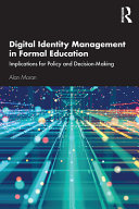 Digital identity management in formal education : implications for policy and decision-making /