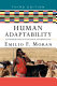 Human adaptability : an introduction to ecological anthropology /