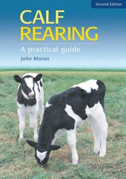 Calf rearing : a practical guide /