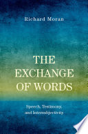 The exchange of words : speech, testimony, and intersubjectivity /