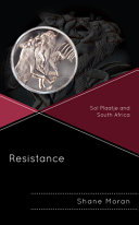 Resistance : Sol Plaatje and South Africa /