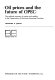 Oil prices and the future of OPEC : the political economy of tension and stability in the Organization of Petroleum Exporting Countries /
