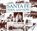 Santa Fe then and now /