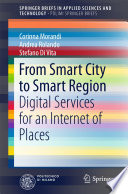 From smart city to smart region : digital services for an internet of places /