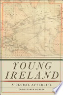 Young Ireland : a global afterlife /