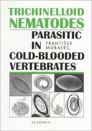 Trichinelloid nematodes parasitic in cold-blooded vertebrates /