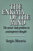 The enigma of the mind : the mind-body problem in contemporary thought /