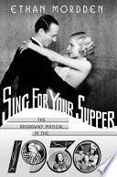 Sing for your supper : the Broadway musical in the 1930s /