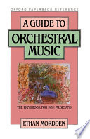 A guide to orchestral music : the handbook for non-musicians /