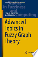 Advanced Topics in Fuzzy Graph Theory /