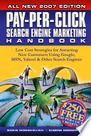 Pay-per-click search engine marketing handbook : low cost strategies to attracting new customers using Google, Yahoo & other search engines /