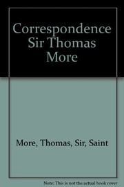The correspondence of Sir Thomas More /