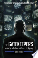 The gatekeepers : inside Israel's internal security agency /