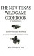 The new Texas wild game cookbook : a tradition grows /