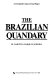 The Brazilian quandary /