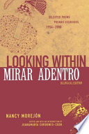 Looking within : selected poems, 1954-2000 = Mirar adentro : poemas escogidos, 1954-2000 /