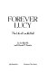 Forever Lucy : the life of Lucille Ball /