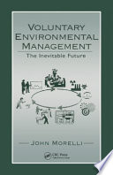 Voluntary environmental management : the inevitable future /