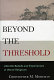 Beyond the threshold : afterlife beliefs and experiences in world religions /