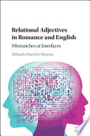 Relational adjectives in Romance and English : mismatches at interfaces /