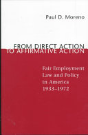 From direct action to affirmative action : fair employment law and policy in America, 1933-1972 /