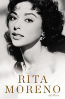 Rita Moreno : a memoir /