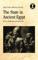 The state in ancient Egypt : power, challenges and dynamics /