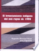 El levantamiento indígena del Inti raymi de 1990 /