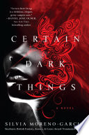 Certain dark things : a novel /