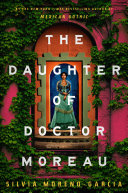 The daughter of Doctor Moreau : a novel /