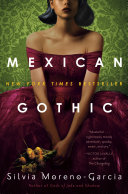 Mexican gothic /