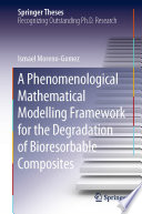 A Phenomenological Mathematical Modelling Framework for the Degradation of Bioresorbable Composites /