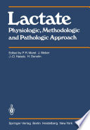 Lactate : Physiologic, Methodologic and Pathologic Approach /