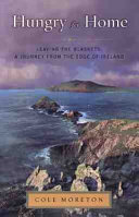 Hungry for home : leaving the Blaskets : a journey from the edge of Ireland /