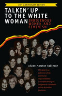 Talkin' up to the white woman : indigenous women and white feminism /